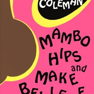 Wanda Coleman, Mambo Hips and Make Believe (76)